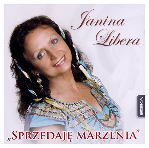 Janina Libera: Sprzedaję Marzenia [CD] von ESKA