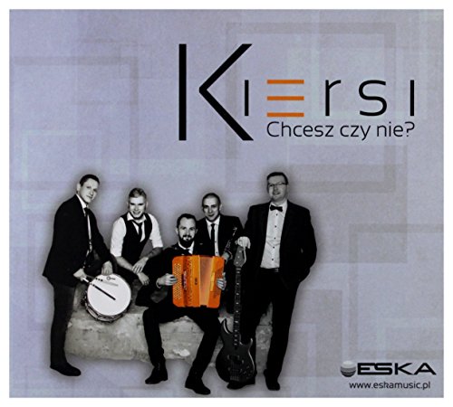 Kiersi: Chcesz czy nie? [CD] von ESKA