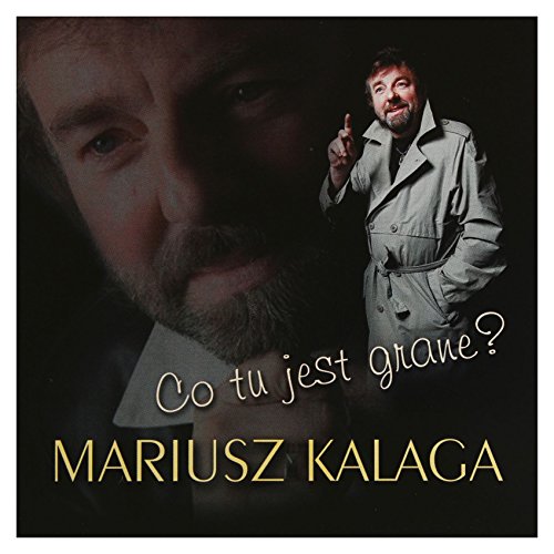 Mariusz Kalaga: Co tu jest grane? [CD] von ESKA