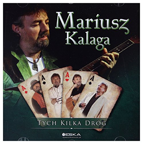 Mariusz Kalaga: Tych kilka dróg [CD] von ESKA