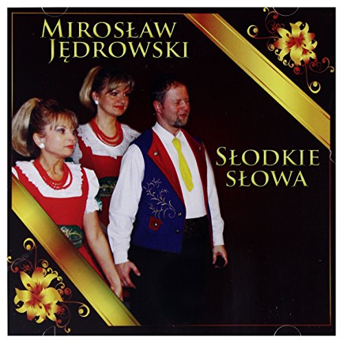 Mirosław Jędrowski: Słodkie Słowa [CD] von ESKA