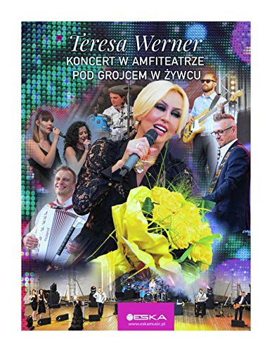 Teresa Werner: Koncert w Amfiteatrze pod Grojcem w Ĺťywcu [DVD] von ESKA
