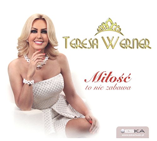 Teresa Werner: MiĹoĹć to nie zabawa [CD] von ESKA