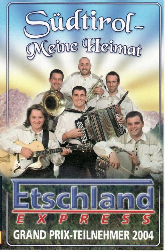 Südtirol-Meine Heimat [Musikkassette] [Musikkassette] von ETSCHLAND EXPRESS