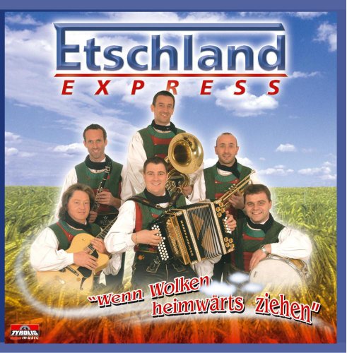 Wenn Wolken Heimwärts Ziehen von ETSCHLAND EXPRESS