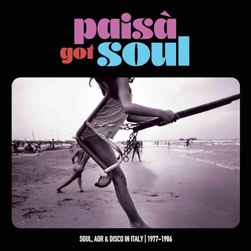 PAISA' GOT SOUL - Soul, AOR & Disco in Italy (1977-1986) von EU Import