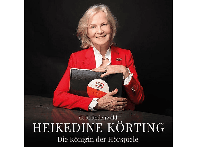 Rodenwald, C. R., Axel Milberg - Heikedine Körting Die Königin der Hörspiele (CD) von EUROPA/SONY MUSIC FAMILY ENTER