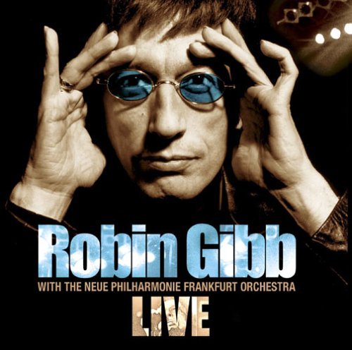 With the Frankfurt Neue Philharmonic Orchestra: Live by Gibb, Robin (2005) Audio CD von Eagle Records