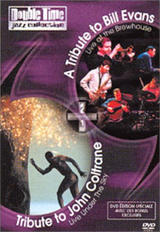 Tribute to John Coltrane / A Tribute to Bill Evans - Brewhouse Jazz - Édition 2 DVD Tribute to John Coltrane / A Tribute to Bill Evans - Brewhouse Jazz - Édition 2 DVD von Eagle Vision