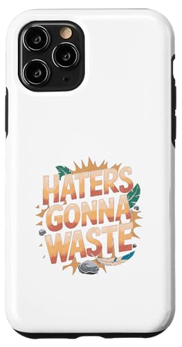 Haters Gonna Waste - Lustiger Tag der Erde Hülle für iPhone 11 Pro von Earth Day Designs