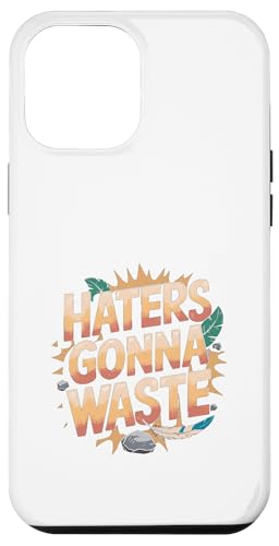 Haters Gonna Waste - Lustiger Tag der Erde Hülle für iPhone 12 Pro Max von Earth Day Designs