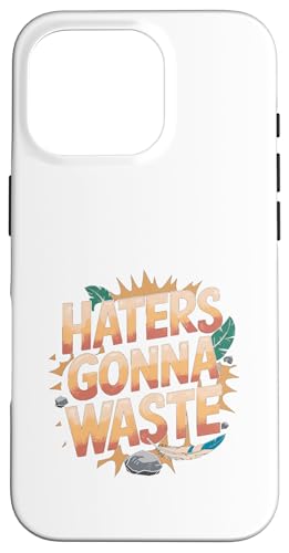 Haters Gonna Waste - Lustiger Tag der Erde Hülle für iPhone 16 Pro von Earth Day Designs