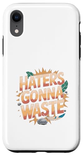 Haters Gonna Waste - Lustiger Tag der Erde Hülle für iPhone XR von Earth Day Designs