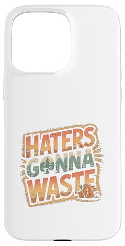 Lustiger Tag der Erde - Hasser Gonna Waste Hülle für iPhone 15 Pro Max Lustiger Tag der Erde - Hasser Gonna Waste Hülle für iPhone 15 Pro Max von Earth Day Designs