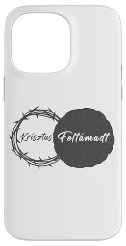 Krisztus Feltámadt – Christian Easter Passover Hungarian Hülle für iPhone 14 Pro Max von Easter Christian Faith Blessings