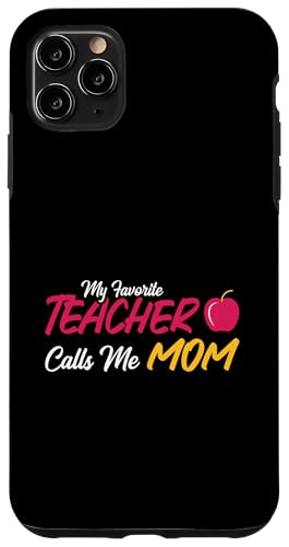 Mein Lieblingslehrer nennt mich Mama Cute Apple Hülle für iPhone 11 Pro Max von EatSleepFind