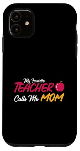 Mein Lieblingslehrer nennt mich Mama Cute Apple Hülle für iPhone 11 von EatSleepFind