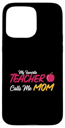 Mein Lieblingslehrer nennt mich Mama Cute Apple Hülle für iPhone 15 Pro Max von EatSleepFind