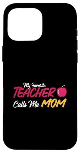 Mein Lieblingslehrer nennt mich Mama Cute Apple Hülle für iPhone 16 Pro Max von EatSleepFind