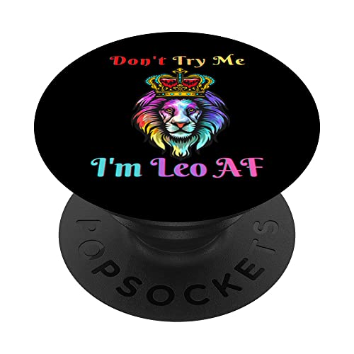 Don't Try Me I'm Leo AF Zodiac Geburtstag Lustig Männer Frauen Löwe PopSockets mit austauschbarem PopGrip Don't Try Me I'm Leo AF Zodiac Geburtstag Lustig Männer Frauen Löwe PopSockets mit austauschbarem PopGrip von Ebony Fuller Shopp