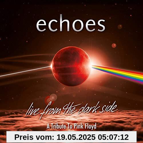 Live from the Dark Side (2cd Digipak) von Echoes