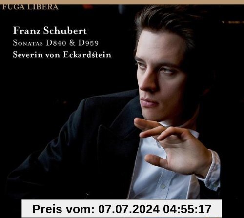 Franz Schubert: Klaviersonaten D 840 & 959 von Eckardstein, Severin Von
