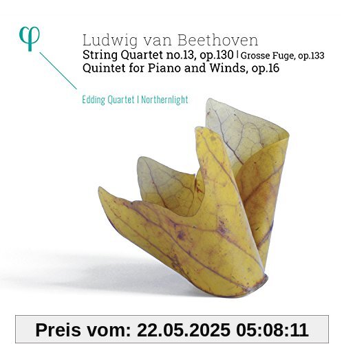 Beethoven: Streichquartett Op.130 / Grosse Fuge Op.133 /Quintett Op. 16 Beethoven: Streichquartett Op.130 / Grosse Fuge Op.133 /Quintett Op. 16 von Edding Quartet