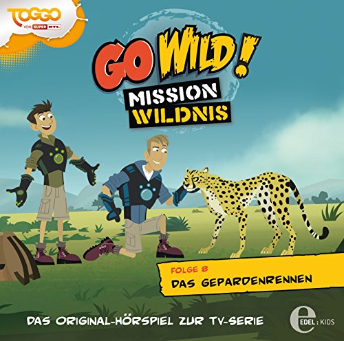Go Wild! - Mission Wildnis - "Das Gepardenrennen", Das Original-Hörspiel zur TV-Serie, Folge 8 von Edel AG