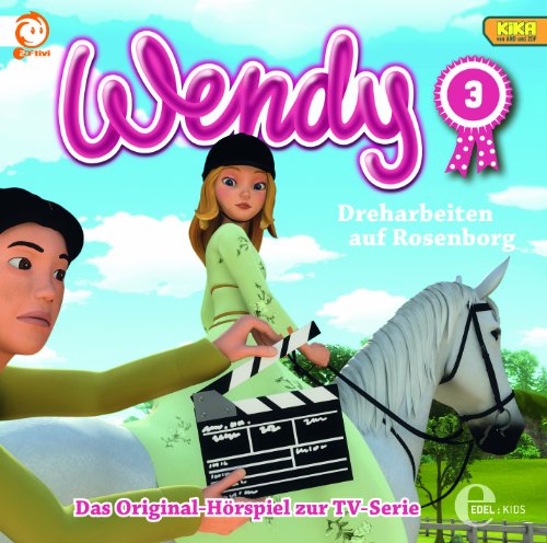Wendy, Folge 3: Dreharbeiten auf Rosenborg (Das Original-Hörspiel zur TV-Serie) von Edel AG