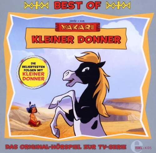 Yakari - "Best of Kleiner Donner" - Das Original-Hörspiel zur TV-Serie von Edel AG