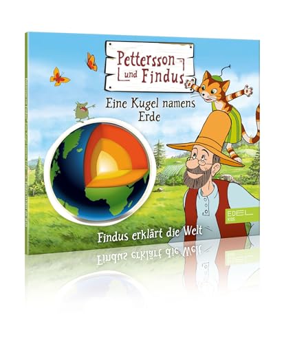 Pettersson und Findus: Eine Kugel namens Erde - Findus erklärt die Welt - Das Wissens-Hörspiel von Edel Kids