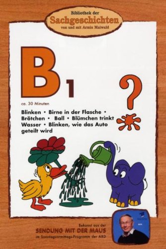 B1 - Blinken/Birne in der Flasche/Brötchen/Ball/Blümchen trinkt Wasser/Blinken, wie das Auto geteilt wird (Bibliothek der Sachgeschichten) von Edel Music & Entertainment GmbH