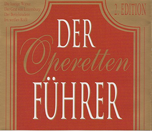 Der Operettenführer - 2. Edition - 2 CDs: Die lustige Witwe, Der Graf von Luxemburg, Im weißen Rößl von Edel
