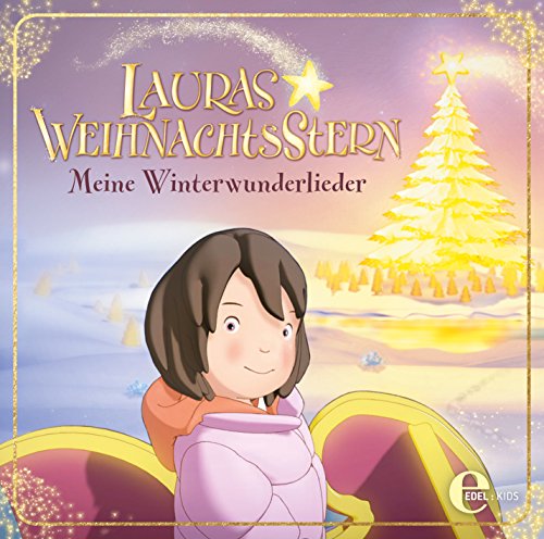 Lauras Weihnachtsstern - Meine Winterwunderlieder von Edelkids (edel)