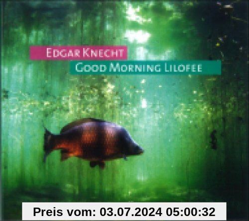 Good Morning Lilofee von Edgar Knecht