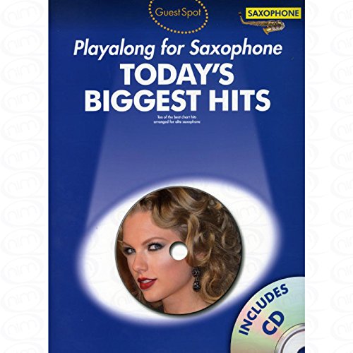 Today s biggest Hits - arrangiert für Altsaxophon - mit CD [Noten/Sheetmusic] aus der Reihe: GUEST SPOT von Edition Music Sales
