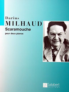 Edition Salabert SCARAMOUCHE - arrangiert für Zwei Klaviere - Klavier 4händig [Noten/Sheetmusic] Komponist: MILHAUD Darius von Edition Salabert