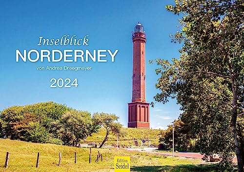 Edition Seidel Premium Kalender Inselblick Norderney 2024 Format DIN A3 Wandkalender Europa Deutschland Niedersachsen Nordsee Wattenmeer Osfriesische Insel Andrea Dreegmeyer von Edition Seidel