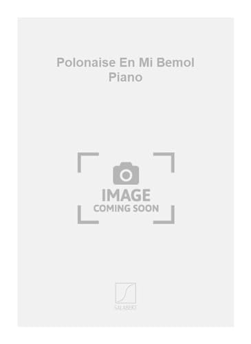 Polonaise En Mi Bemol Piano - Klavier - Partitur von Editions Salabert