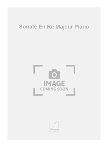Sonate En Re Majeur Piano - Piano - Partitur von Editions Salabert