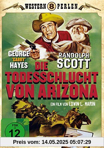 Die Todesschlucht von Arizona Die Todesschlucht von Arizona von Edwin L. Marin