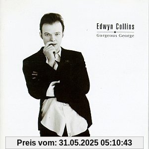 Gorgeous George von Edwyn Collins