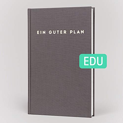 Ein guter Plan Edu 2018/2019 | der ganzheitliche Terminkalender und Planer für Studium, Schule und Job (Anthrazit) von Ein guter Plan