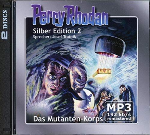 Perry Rhodan Silber Edition (MP3-CDs) 02 - Das Mutanten-Korps [Musikkassette] von Eins A Medien GmbH