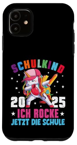 Schulkind 2025 Dabbing Unicorn Ich Rocke Jetzt Die Schule Hülle für iPhone 11 von Einschulung Mädchen Kita Abschied Erstklässler