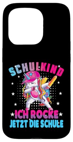 Schulkind 2025 Dabbing Unicorn Ich Rocke Jetzt Die Schule Hülle für iPhone 15 Pro von Einschulung Mädchen Kita Abschied Erstklässler