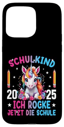 Schulkind 2025 Ich Rocke Jetzt Die Schule Einhorn - Kinder Hülle für iPhone 15 Pro Max Schulkind 2025 Ich Rocke Jetzt Die Schule Einhorn - Kinder Hülle für iPhone 15 Pro Max von Einschulung Mädchen Kita Abschied Erstklässler