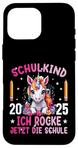 Schulkind 2025 Ich Rocke Jetzt Die Schule Einhorn - Kinder Hülle für iPhone 16 Pro Max Schulkind 2025 Ich Rocke Jetzt Die Schule Einhorn - Kinder Hülle für iPhone 16 Pro Max von Einschulung Mädchen Kita Abschied Erstklässler