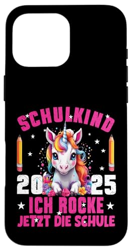 Schulkind 2025 Ich Rocke Jetzt Die Schule Einhorn - Kinder Hülle für iPhone 16 Pro Max Schulkind 2025 Ich Rocke Jetzt Die Schule Einhorn - Kinder Hülle für iPhone 16 Pro Max von Einschulung Mädchen Kita Abschied Erstklässler