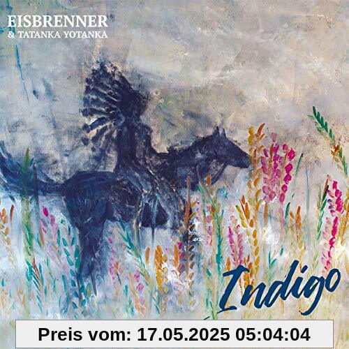 Indigo Indigo von Eisbrenner & Tatanka Yotanka